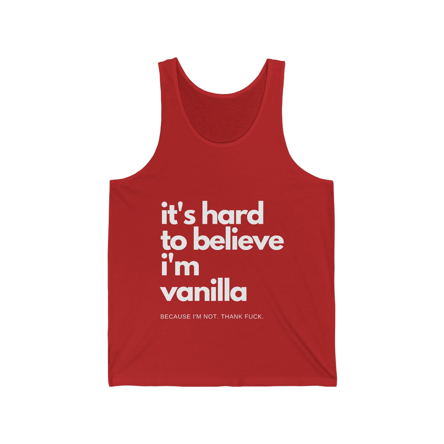 It's Hard to Believe I'm Vanilla Vest