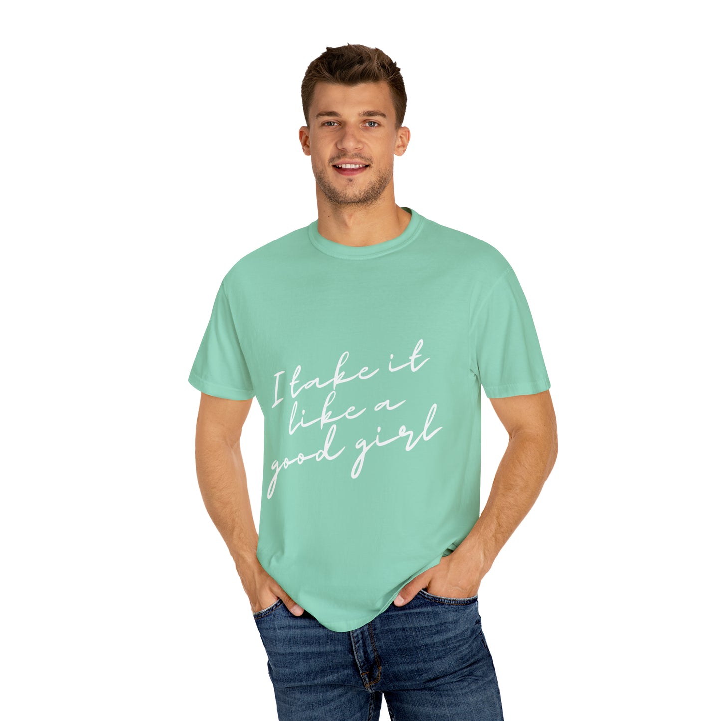 I Take it Like a Good Girl T-Shirt